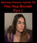 B.P.#55a: One Step Beyond - Part 1