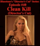 D.C.#40 - Clean Kill (Director’s Cut)