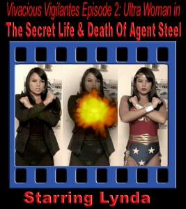V.V.#2: Ultrawoman in "The Secret Life & Death of Agent Steel