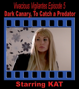 V.V.#5 - Dark Canary: To Catch a Predator