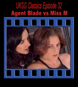 Classics32 - Agent Blade vs. Miss M