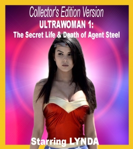 C.E. #2 - Ultrawoman: The Secret Life & Death of Agent Steel (Collector's Edition)