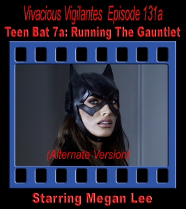 V.V.#131a - Teen Bat 7a: Running The Gauntlet (Alternate Version)