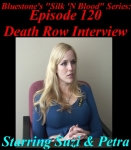 Episode 120 - Death Row Interview - Full Version