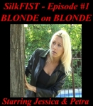 SilkFIST #1 - Blonde On Blonde