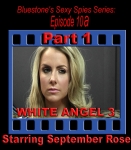 Sexy Spies #10a: White Angel 3 - Part 1