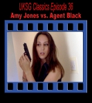 Classics36 - Amy Jones Vs. Agent Black