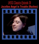 Classics38 - Joceline Angel in Trouble (Rushes)