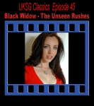 Classics45 - Black Widow - The Unseen Rushes