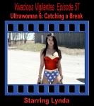 V.V.#57 - Ultrawoman 6: Catching a Break