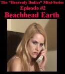 Heavenly Bodies #2 - Beachhead Earth