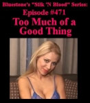 Episode 471 - Too Much of a Good Thing