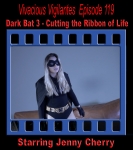 V.V.#119 - Dark Bat 3 - Cutting the Ribbon of Life