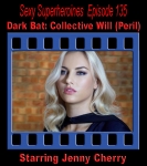 SS#135 - Dark Bat 4: Collective Will  (Peril)