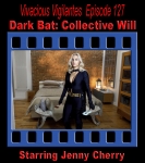 V.V.#127 - Dark Bat 4: Collective Will