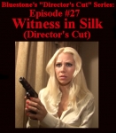 D.C.#27 - Witness In Silk - Director’s Cut