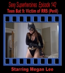 SS#142 - Teen Bat 9: Victim of RRS (Peril)
