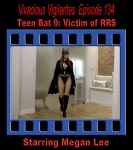 V.V.#134 - Teen Bat 9: Victim of RRS