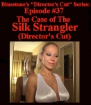 D.C.#37 - Case of the Silk Strangler  (Director’s Cut)