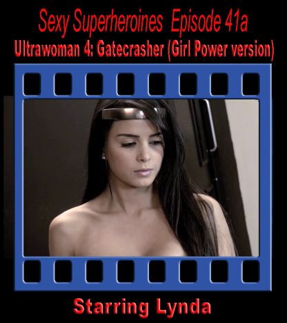 SS#41a – Ultrawoman 4: Gatecrasher (Girl Power)