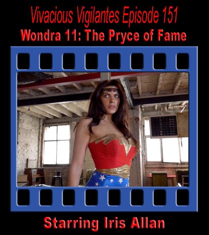 VV#151 - Wondra 11: The Pryce of Fame