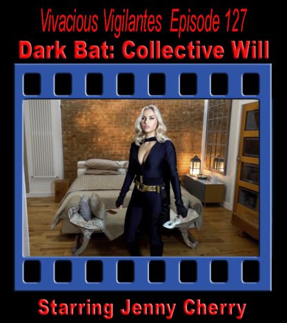 VV#127 – Dark Bat 4: Collective Will