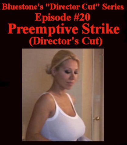 SNB-D.C.#20 – Preemptive Strike – Director’s Cut