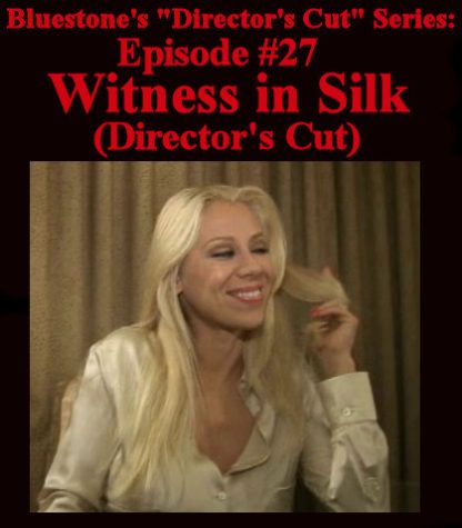 SNB-D.C.#27 – Witness In Silk – Director’s Cut