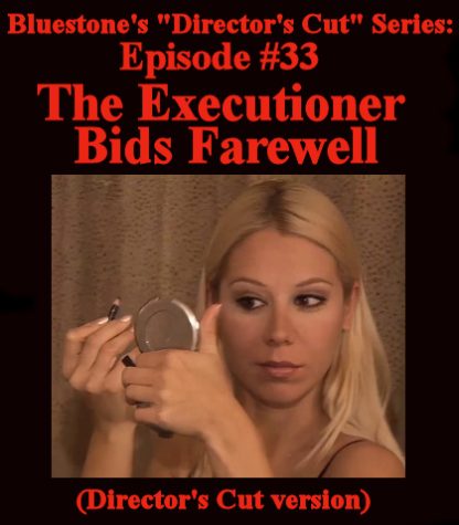 SNB-D.C.#33 – The Executioner Bids Farewell (Director’s Cut)