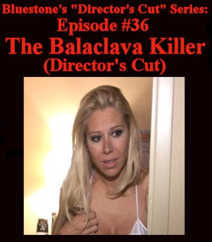 SNB-D.C.#36 – Balaclava Killer (Director’s Cut)