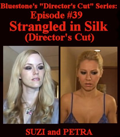 SNB-D.C.#39 – Strangled In Silk (Director’s Cut)