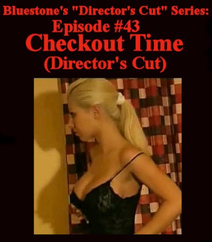 SNB-D.C.#43 – Checkout Time (Director’s Cut)