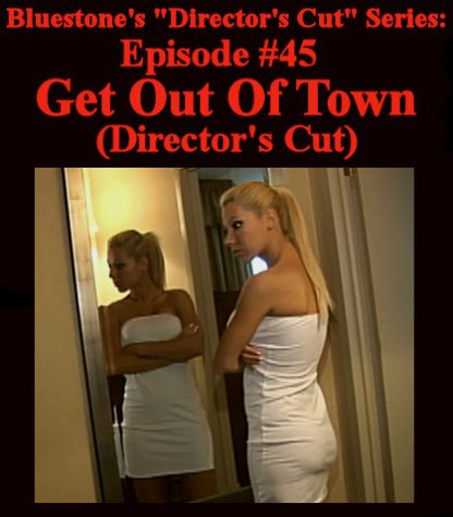 SNB-D.C.#45 – Get Out Of Town (Director’s Cut)