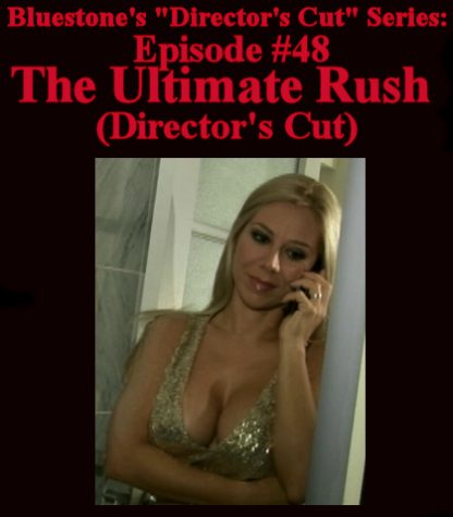 SNB-D.C.#48 – The Ultimate Rush (Director’s Cut)
