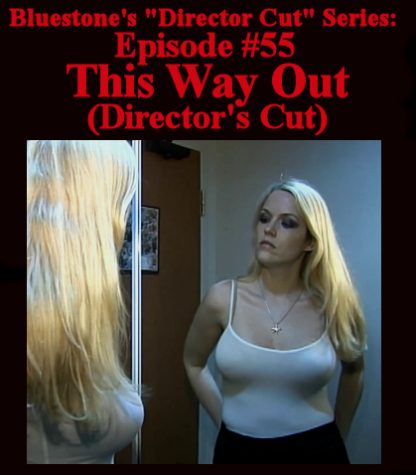 SNB-D.C.#55 – This Way Out – Director’s Cut