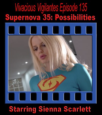 VV#135 – Supernova 35: Possibilities