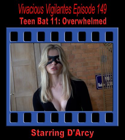 VV#149 – Teen Bat 11: Overwhelmed