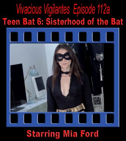 VV#112a – Teen Bat 6: Sisterhood of the Bat
