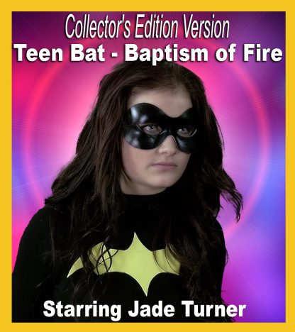 VV#21-SS#24 –  Teen Bat: Baptism of Fire (Collectors Edition)