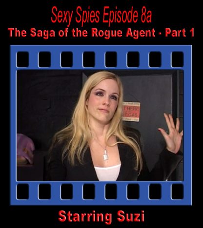 Sexy Spies #8a: The Saga of the Rogue Agent – Part 1