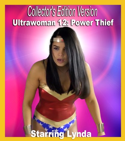 VV#91-SS#99 –  Ultrawoman 12: Power Thief  (Collectors Edition)