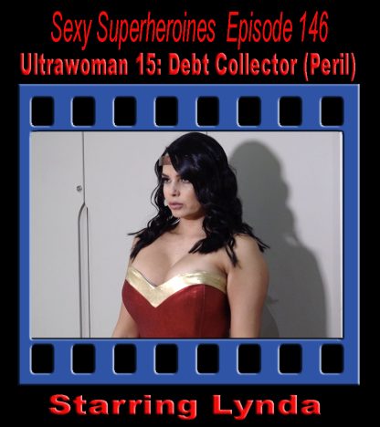 SS#146 – Ultrawoman 15: Debt Collector (Peril)