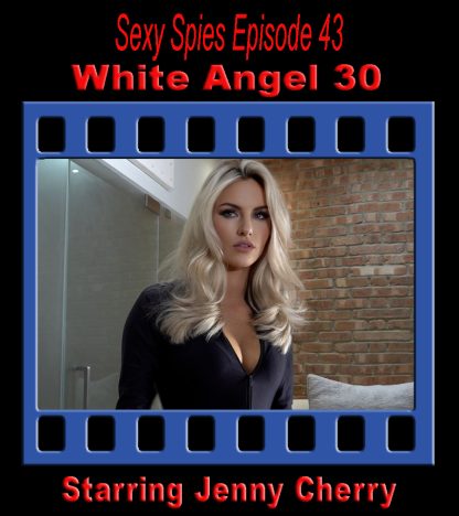 Sexy Spies #43 – White Angel 30