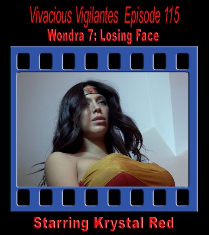 VV#115 – Wondra 7: Losing Face