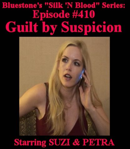 SNB-#410 – Guilt By Suspicion