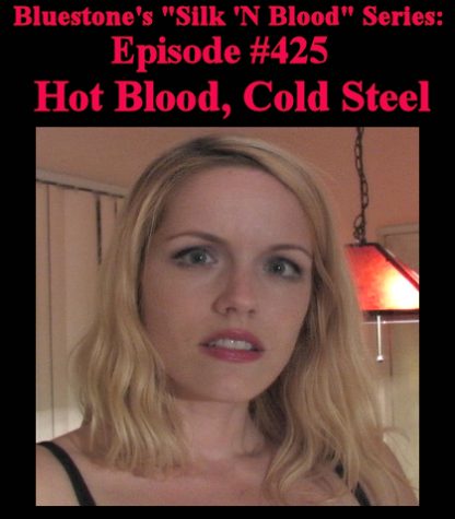 SNB-#425 – Hot Blood, Cold Steel