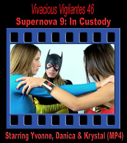 VV#46 – Supernova 9: In Custody
