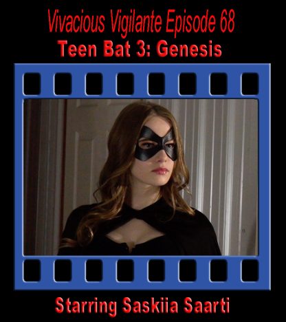 VV#68 – Teen Bat 3: Genesis