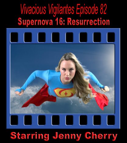 VV#82 – Supernova 16: Resurrection