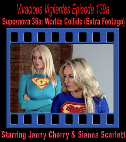 VV#139a – Supernova 36a: Worlds Collide (Extra Footage)